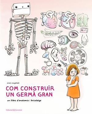COM CONSTRUIR UN GERMÀ GRAN | 9788426145222 | VAUGELADE, ANAÏS | Galatea Llibres | Librería online de Reus, Tarragona | Comprar libros en catalán y castellano online