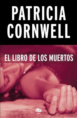 EL LIBRO DE LOS MUERTOS (DOCTORA KAY SCARPETTA 15) | 9788490706350 | CORNWELL, PATRICIA | Galatea Llibres | Librería online de Reus, Tarragona | Comprar libros en catalán y castellano online