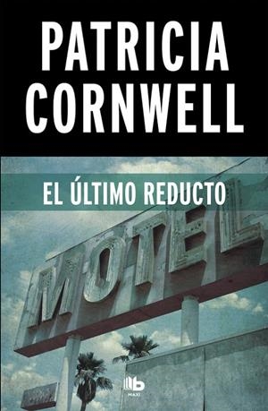 EL ÚLTIMO REDUCTO (DOCTORA KAY SCARPETTA 11) | 9788490706251 | CORNWELL, PATRICIA | Galatea Llibres | Librería online de Reus, Tarragona | Comprar libros en catalán y castellano online