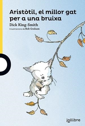 ARISTÒTIL, EL MILLOR GAT PER A UNA BRUIXA | 9788416661046 | KING-SMITH, DICK | Galatea Llibres | Librería online de Reus, Tarragona | Comprar libros en catalán y castellano online