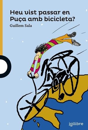 HEU VIST PASSAR EN PUÇA AMB BICICLETA? | 9788416661459 | SALA, GUILLEM | Galatea Llibres | Librería online de Reus, Tarragona | Comprar libros en catalán y castellano online