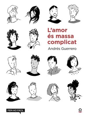 L'AMOR ÉS MASSA COMPLICAT | 9788416661763 | GUERRERO, ANDRES | Galatea Llibres | Librería online de Reus, Tarragona | Comprar libros en catalán y castellano online