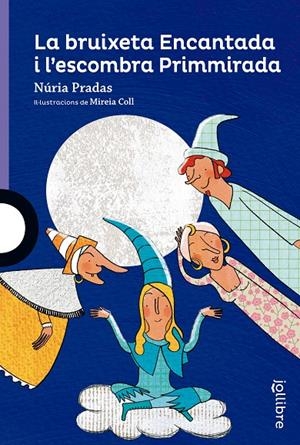 LA BRUIXETA ENCANTADA I L'ESCOMBRA PRIMMIRADA | 9788416661084 | PRADAS, NURIA | Galatea Llibres | Llibreria online de Reus, Tarragona | Comprar llibres en català i castellà online