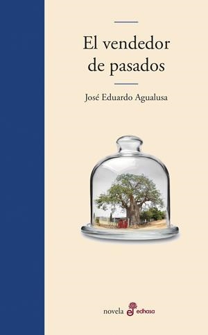 EL VENDEDOR DE PASADOS | 9788435011372 | AGUALUSA, JOSÉ EDUARDO | Galatea Llibres | Llibreria online de Reus, Tarragona | Comprar llibres en català i castellà online