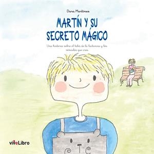 MARTÍN Y SU SECRETO MÁGICO | 9788417484613 | MARTÍNEZ, DARA | Galatea Llibres | Librería online de Reus, Tarragona | Comprar libros en catalán y castellano online