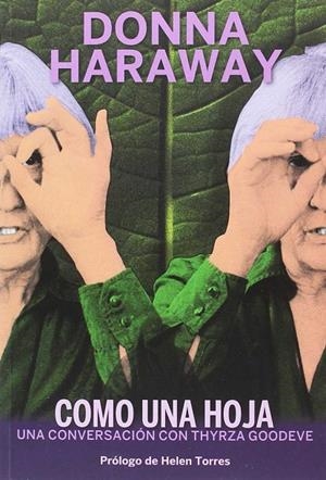COMO UNA HOJA | 9788494793837 | HARAWAY, DONNA | Galatea Llibres | Llibreria online de Reus, Tarragona | Comprar llibres en català i castellà online