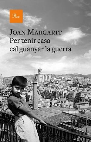 PER TENIR CASA CAL GUANYAR LA GUERRA | 9788475887067 | MARGARIT, JOAN | Galatea Llibres | Llibreria online de Reus, Tarragona | Comprar llibres en català i castellà online