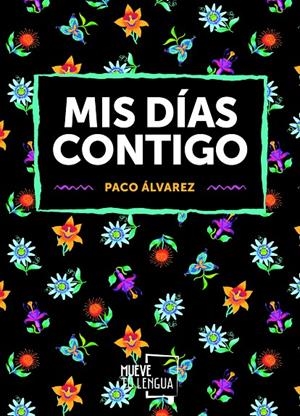 MIS DÍAS CONTIGO | 9788417284138 | ÁLVAREZ, PACO | Galatea Llibres | Llibreria online de Reus, Tarragona | Comprar llibres en català i castellà online