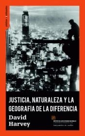 JUSTICIA, NATURALEZA Y LA GEOGRAFÍA DE LA DIFERENCIA | 9788494806827 | HARVEY, DAVID | Galatea Llibres | Llibreria online de Reus, Tarragona | Comprar llibres en català i castellà online