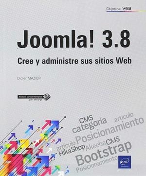 JOOMLA! 3.8 CREE Y ADMINISTRE SUS SITIOS WEB | 9782409014970 | MAZIER, DIDIER | Galatea Llibres | Librería online de Reus, Tarragona | Comprar libros en catalán y castellano online