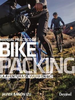 MANUAL PRACTICO DE BIKEPACKING | 9788498294316 | BAÑON IZU, JAVIER | Galatea Llibres | Llibreria online de Reus, Tarragona | Comprar llibres en català i castellà online