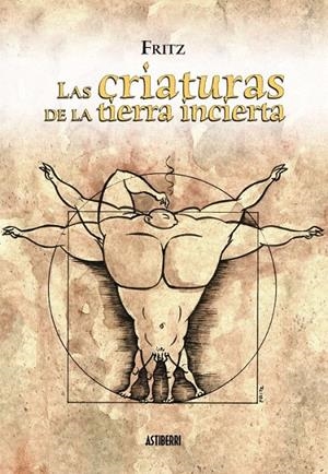 CRIATURAS DE LA TIERRA INCIERTA, LAS | 9788495825926 | FRITZ | Galatea Llibres | Llibreria online de Reus, Tarragona | Comprar llibres en català i castellà online