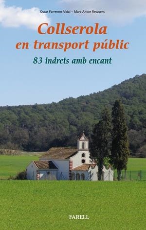 COLLSEROLA EN TRANSPORT PUBLIC. 83 INDRETS AMB ENCANT | 9788417116033 | FARRERONS, OSCAR | Galatea Llibres | Llibreria online de Reus, Tarragona | Comprar llibres en català i castellà online