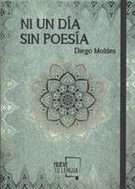 NI UN DÍA SIN POESÍA | 9788417284220 | MOLDES GONZÁLEZ, DIEGO | Galatea Llibres | Librería online de Reus, Tarragona | Comprar libros en catalán y castellano online