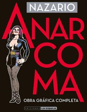 ANARCOMA OBRA GRÁFICA COMPLETA | 9788416400683 | NAZARIO | Galatea Llibres | Llibreria online de Reus, Tarragona | Comprar llibres en català i castellà online