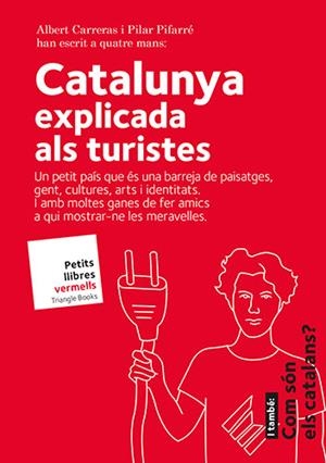CATALUNYA EXPLICADA ALS TURISTES | 9788484788164 | CARRERAS DE ODRIOZOLA, ALBERT/PIFARRÉ MATAS, PILAR | Galatea Llibres | Librería online de Reus, Tarragona | Comprar libros en catalán y castellano online
