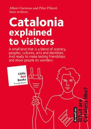 CATALONIA EXPLAINED TO VISITORS | 9788484788089 | CARRERAS DE ODRIOZOLA, ALBERT/PIFARRÉ MATAS, PILAR | Galatea Llibres | Librería online de Reus, Tarragona | Comprar libros en catalán y castellano online