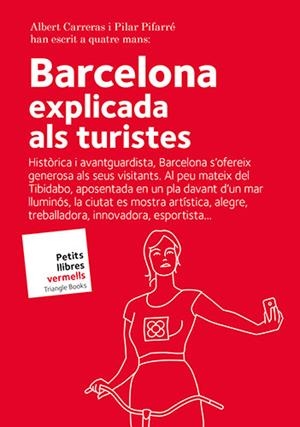 BARCELONA EXPLICADA ALS TURISTES | 9788484788157 | CARRERAS DE ODRIOZOLA, ALBERT/PIFARRÉ MATAS, PILAR | Galatea Llibres | Librería online de Reus, Tarragona | Comprar libros en catalán y castellano online