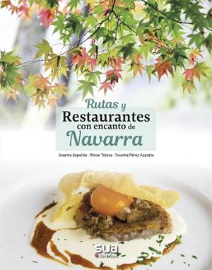 RUTAS Y RESTAURANTES CON ENCANTO DE NAVARRA | 9788482166896 | AZPEITIA, JOSEMA | Galatea Llibres | Librería online de Reus, Tarragona | Comprar libros en catalán y castellano online