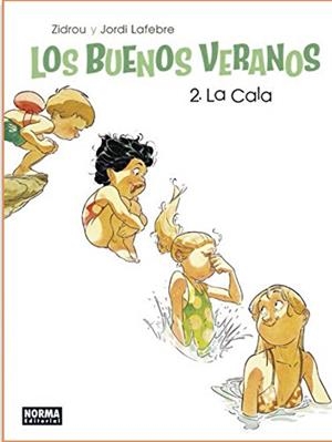 LOS BUENOS VERANOS 2  LA CALA | 9788467924831 | ZIDROU | Galatea Llibres | Llibreria online de Reus, Tarragona | Comprar llibres en català i castellà online