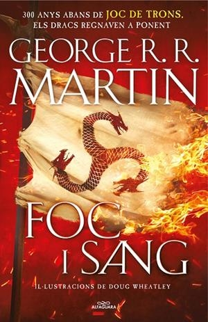 FOC I SANG (CANÇÓ DE GEL I FOC) | 9788420434117 | MARTIN, GEORGE R.R.; WHEATLEY, DOG | Galatea Llibres | Llibreria online de Reus, Tarragona | Comprar llibres en català i castellà online