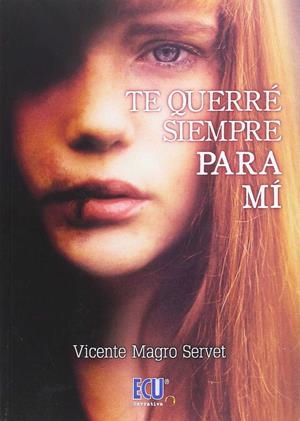 TE QUERRÉ SIEMPRE PARA MÍ | 9788416966073 | MAGRO SERVET, VICENTE | Galatea Llibres | Llibreria online de Reus, Tarragona | Comprar llibres en català i castellà online