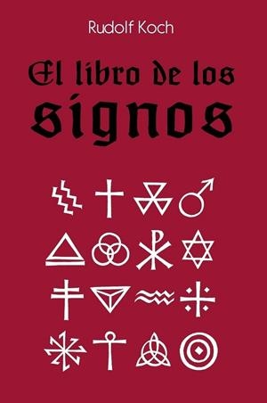 EL LIBRO DE LOS SIGNOS | 9789505330331 | KOCH, RUDOLF | Galatea Llibres | Llibreria online de Reus, Tarragona | Comprar llibres en català i castellà online