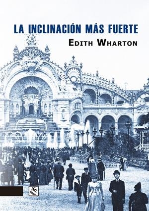 LA INCLINACIÓN MÁS FUERTE | 9788494735868 | WHARTON, EDITH | Galatea Llibres | Llibreria online de Reus, Tarragona | Comprar llibres en català i castellà online