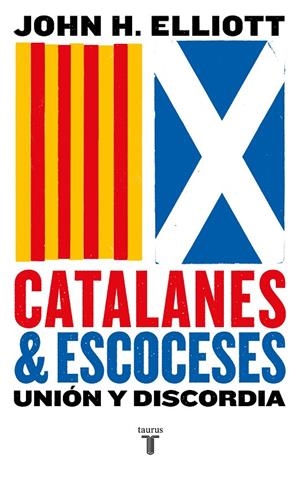 CATALANES Y ESCOCESES. UNIÓN Y DISCORDIA | 9788430619887 | ELLIOTT, JOHN H. | Galatea Llibres | Llibreria online de Reus, Tarragona | Comprar llibres en català i castellà online