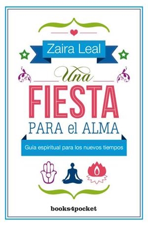 UNA FIESTA PARA EL ALMA | 9788416622313 | LEAL, ZAIRA | Galatea Llibres | Librería online de Reus, Tarragona | Comprar libros en catalán y castellano online