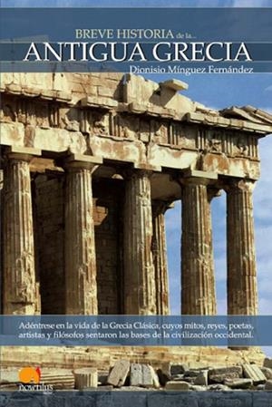 BREVE HISTORIA DE LA ANTIGUA GRECIA | 9788497634878 | MINGUEZ, DIONISIO | Galatea Llibres | Librería online de Reus, Tarragona | Comprar libros en catalán y castellano online