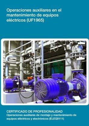 OPERACIONES AUXILIARES EN EL MANTENIMIENTO DE EQUIPOS ELÉCTRICOS (UF1965) | 9788416275717 | SANCHEZ DIA, DOMINGO | Galatea Llibres | Librería online de Reus, Tarragona | Comprar libros en catalán y castellano online
