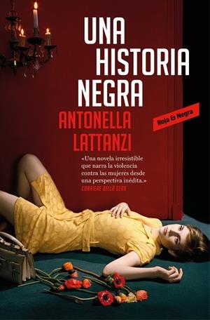 UNA HISTORIA NEGRA | 9788417125523 | LATTANZI, ANTONELLA | Galatea Llibres | Llibreria online de Reus, Tarragona | Comprar llibres en català i castellà online