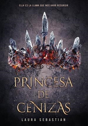 PRINCESA DE CENIZAS | 9788490438886 | SEBASTIAN, LAURA | Galatea Llibres | Librería online de Reus, Tarragona | Comprar libros en catalán y castellano online