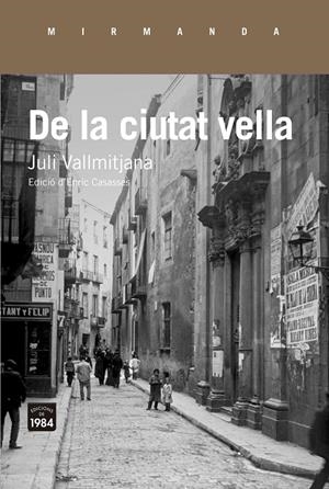 DE LA CIUTAT VELLA | 9788416987337 | VALLMITJANA, JULI | Galatea Llibres | Llibreria online de Reus, Tarragona | Comprar llibres en català i castellà online