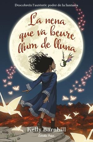 LA NENA QUE VA BEURE LLUM DE LLUNA | 9788491376132 | BARNHILL, KELLY | Galatea Llibres | Llibreria online de Reus, Tarragona | Comprar llibres en català i castellà online