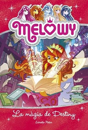 LA MÀGIA DE DESTINY. MELOWY 11 | 9788491375944 | STAR, DANIELLE | Galatea Llibres | Librería online de Reus, Tarragona | Comprar libros en catalán y castellano online