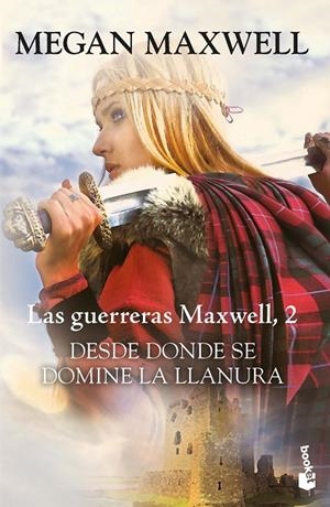 DESDE DONDE SE DOMINE LA LLANURA LAS GUERRERAS MAXWELL 2 | 9788408193890 | MEGAN MAXWELL | Galatea Llibres | Llibreria online de Reus, Tarragona | Comprar llibres en català i castellà online