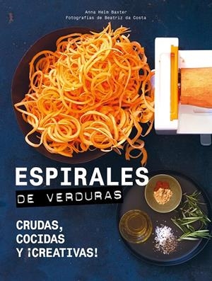 ESPIRALES DE VERDURAS | 9788416890729 | HELM BAXTER, ANNA/COSTA, BEATRIZ DA | Galatea Llibres | Librería online de Reus, Tarragona | Comprar libros en catalán y castellano online