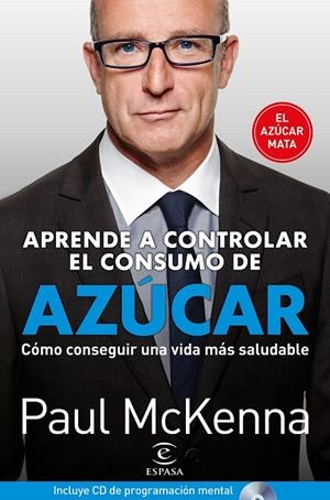 APRENDE A CONTROLAR EL CONSUMO DE AZUCAR | 9788467052541 | MCKENNA, PAUL | Galatea Llibres | Librería online de Reus, Tarragona | Comprar libros en catalán y castellano online