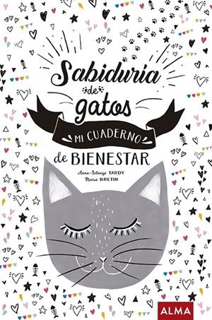 SABIDURÍA DE GATOS. MI CUADERNO DE BIENESTAR | 9788415618997 | SOLANGE, ANNE | Galatea Llibres | Llibreria online de Reus, Tarragona | Comprar llibres en català i castellà online