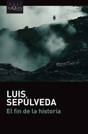 EL FIN DE LA HISTORIA | 9788490665688 | SEPÚLVEDA, LUIS | Galatea Llibres | Librería online de Reus, Tarragona | Comprar libros en catalán y castellano online