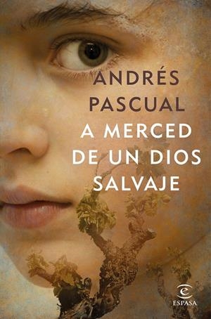 A MERCED DE UN DIOS SALVAJE | 9788467052718 | PASCUAL, ANDRÉS | Galatea Llibres | Librería online de Reus, Tarragona | Comprar libros en catalán y castellano online