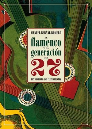 EL FLAMENCO Y LA GENERACIÓN DEL 27 | 9788417550004 | BERNAL ROMERO, MANUEL | Galatea Llibres | Llibreria online de Reus, Tarragona | Comprar llibres en català i castellà online