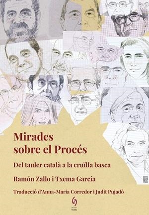 MIRADES SOBRE EL PROCÉS. DEL TAULER CATALÀ A LA CRUÏLLA BASCA | 9788494748462 | ZALLO, RAMÓN/GARCÍA, TXEMA | Galatea Llibres | Llibreria online de Reus, Tarragona | Comprar llibres en català i castellà online