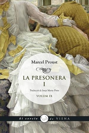 LA PRESONERA I (A LA RECERCA DEL TEMPS PERDUT IX) | 9788483303955 | PROUST, MARCEL | Galatea Llibres | Llibreria online de Reus, Tarragona | Comprar llibres en català i castellà online