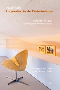 LA PRODUCCIÓ DE L'INTERIORISME | 9788415269670 | COSTA, AGUSTÍ | Galatea Llibres | Llibreria online de Reus, Tarragona | Comprar llibres en català i castellà online