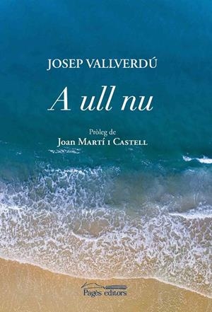 A ULL NU | 9788413030067 | VALLVERDÚ AIXALÀ, JOSEP | Galatea Llibres | Llibreria online de Reus, Tarragona | Comprar llibres en català i castellà online