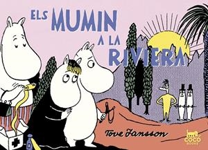 ELS MUMIN A LA RIVIERA | 9788494595295 | JANSSON, TOVE | Galatea Llibres | Llibreria online de Reus, Tarragona | Comprar llibres en català i castellà online