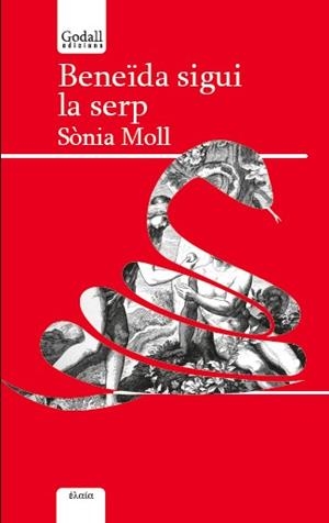 BENEÏDA SIGUI LA SERP | 9788494840753 | MOLL, SONIA | Galatea Llibres | Librería online de Reus, Tarragona | Comprar libros en catalán y castellano online